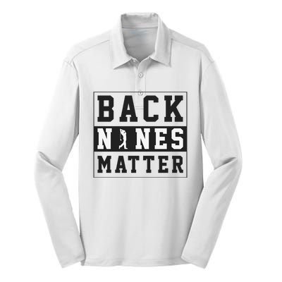 Back Nines Matter Funny Golf Silk Touch Performance Long Sleeve Polo