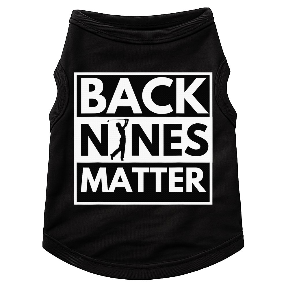 Back Nines Matter Funny Golf Golfing Golfer Gift Doggie Tank