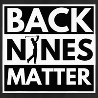 Back Nines Matter Golfing Lover & Golf Gift 7 Panel Mesh Trucker Snapback Hat