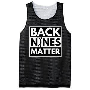 Back Nines Matter Golfing Lover & Golf Gift Mesh Reversible Basketball Jersey Tank