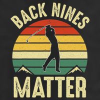 Back Nines Matter Funny Golfing Golf Lover Player 7 Panel Mesh Trucker Snapback Hat