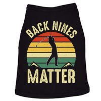 Back Nines Matter Funny Golfing Golf Lover Player Doggie Tank