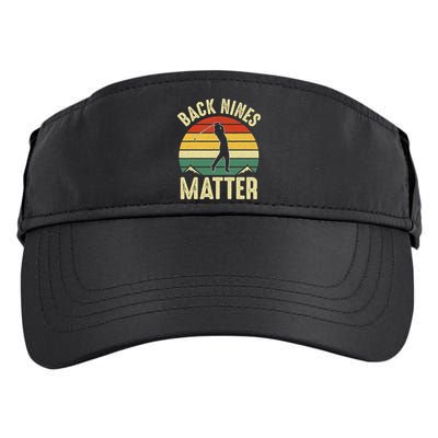 Back Nines Matter Funny Golfing Golf Lover Player Adult Drive Performance Visor