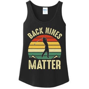 Back Nines Matter Funny Golfing Golf Lover Player Ladies Essential Tank