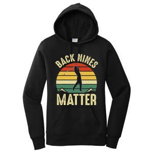 Back Nines Matter Funny Golfing Golf Lover Player Women's Pullover Hoodie