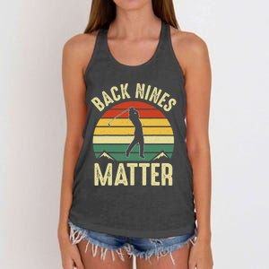 Back Nines Matter Funny Golfing Golf Lover Player Women's Knotted Racerback Tank