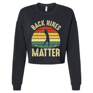 Back Nines Matter Funny Golfing Golf Lover Player Cropped Pullover Crew