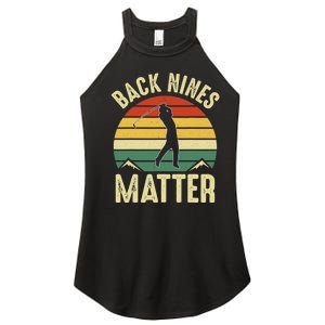 Back Nines Matter Funny Golfing Golf Lover Player Women's Perfect Tri Rocker Tank