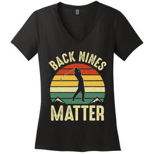 Back Nines Matter Funny Golfing Golf Lover Player Women's V-Neck T-Shirt