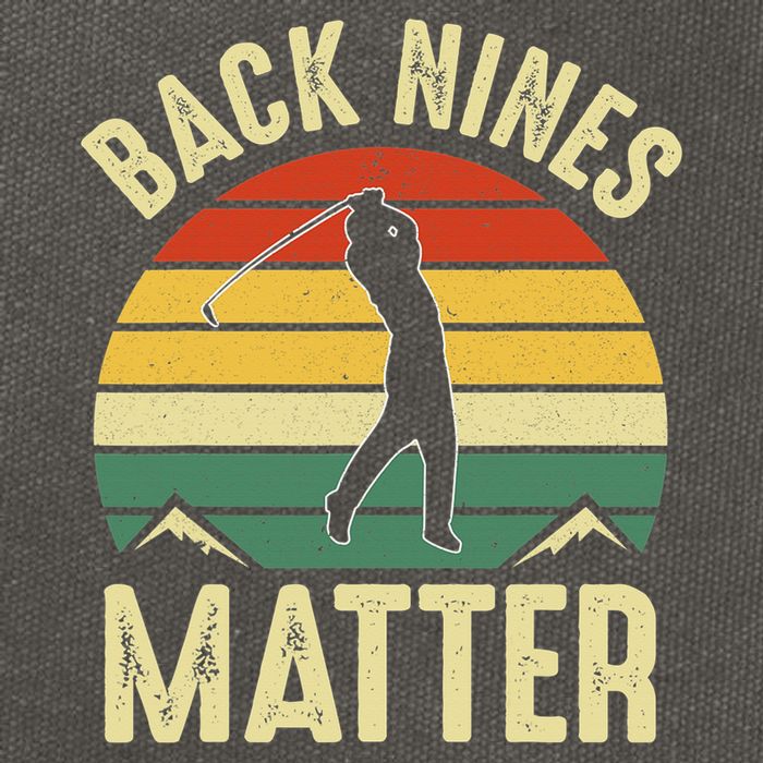 Back Nines Matter Funny Golfing Golf Lover Player Cotton Canvas Backpack