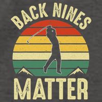 Back Nines Matter Funny Golfing Golf Lover Player Vector Backpack