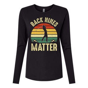 Back Nines Matter Funny Golf Gag Gifts Funny Golfer Golfing Womens Cotton Relaxed Long Sleeve T-Shirt