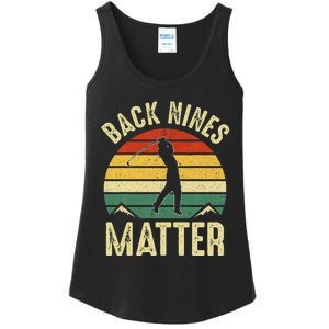 Back Nines Matter Funny Golf Gag Gifts Funny Golfer Golfing Ladies Essential Tank