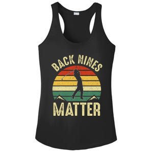 Back Nines Matter Funny Golf Gag Gifts Funny Golfer Golfing Ladies PosiCharge Competitor Racerback Tank