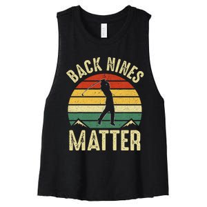 Back Nines Matter Funny Golf Gag Gifts Funny Golfer Golfing Women's Racerback Cropped Tank