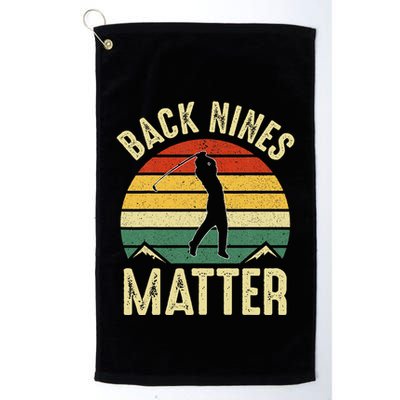 Back Nines Matter Funny Golf Gag Gifts Funny Golfer Golfing Golf Towel