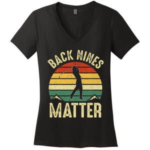 Back Nines Matter Funny Golf Gag Gifts Funny Golfer Golfing Women's V-Neck T-Shirt