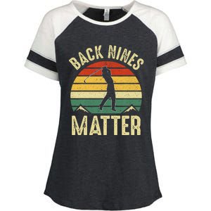 Back Nines Matter Funny Golf Gag Gifts Funny Golfer Golfing Enza Ladies Jersey Colorblock Tee