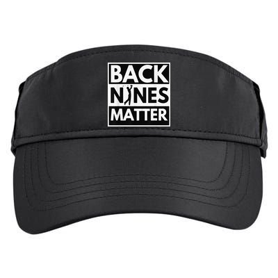 Back Nines Matter Golfing Lover & Golf Gift Adult Drive Performance Visor