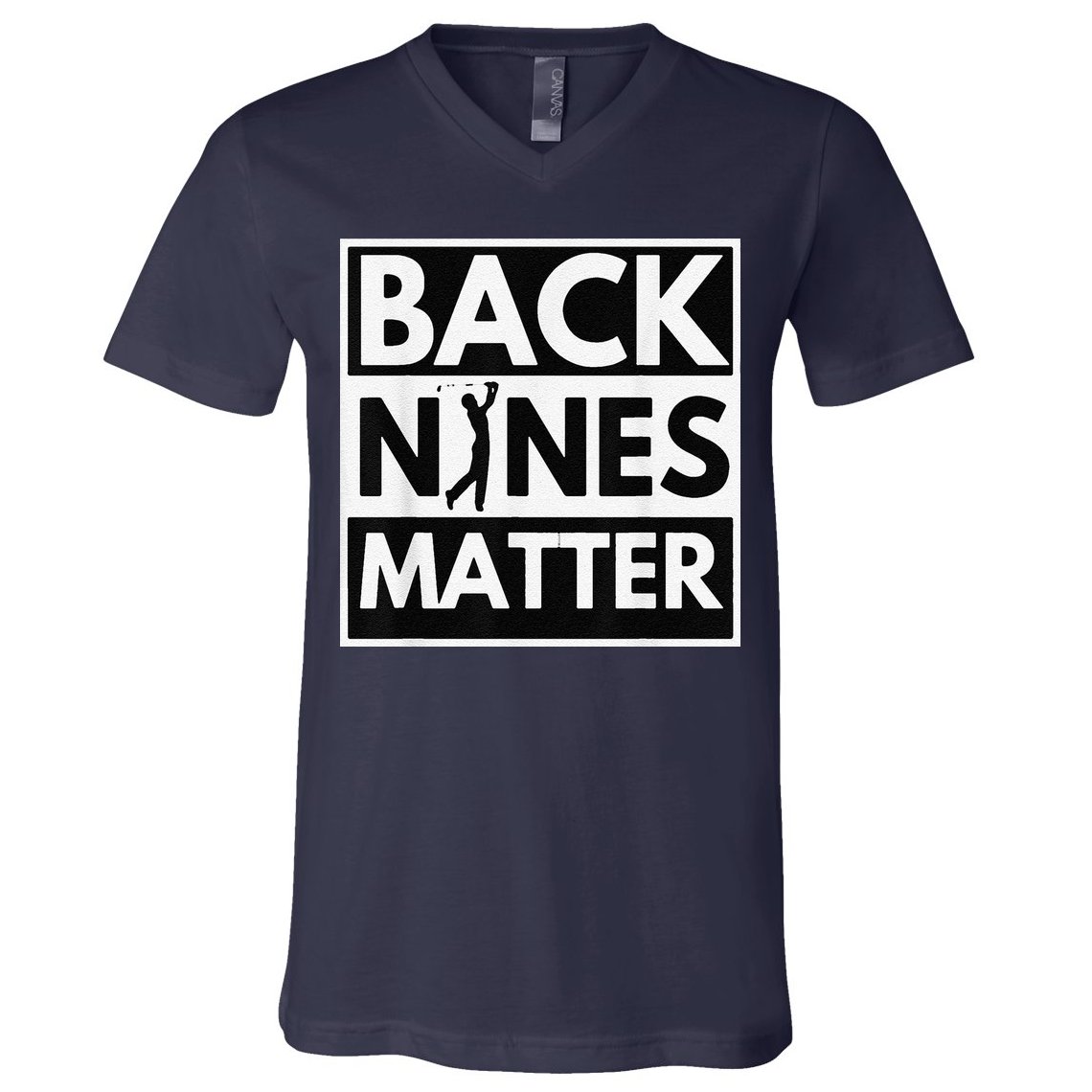 Back Nines Matter Golfing Lover & Golf Gift V-Neck T-Shirt