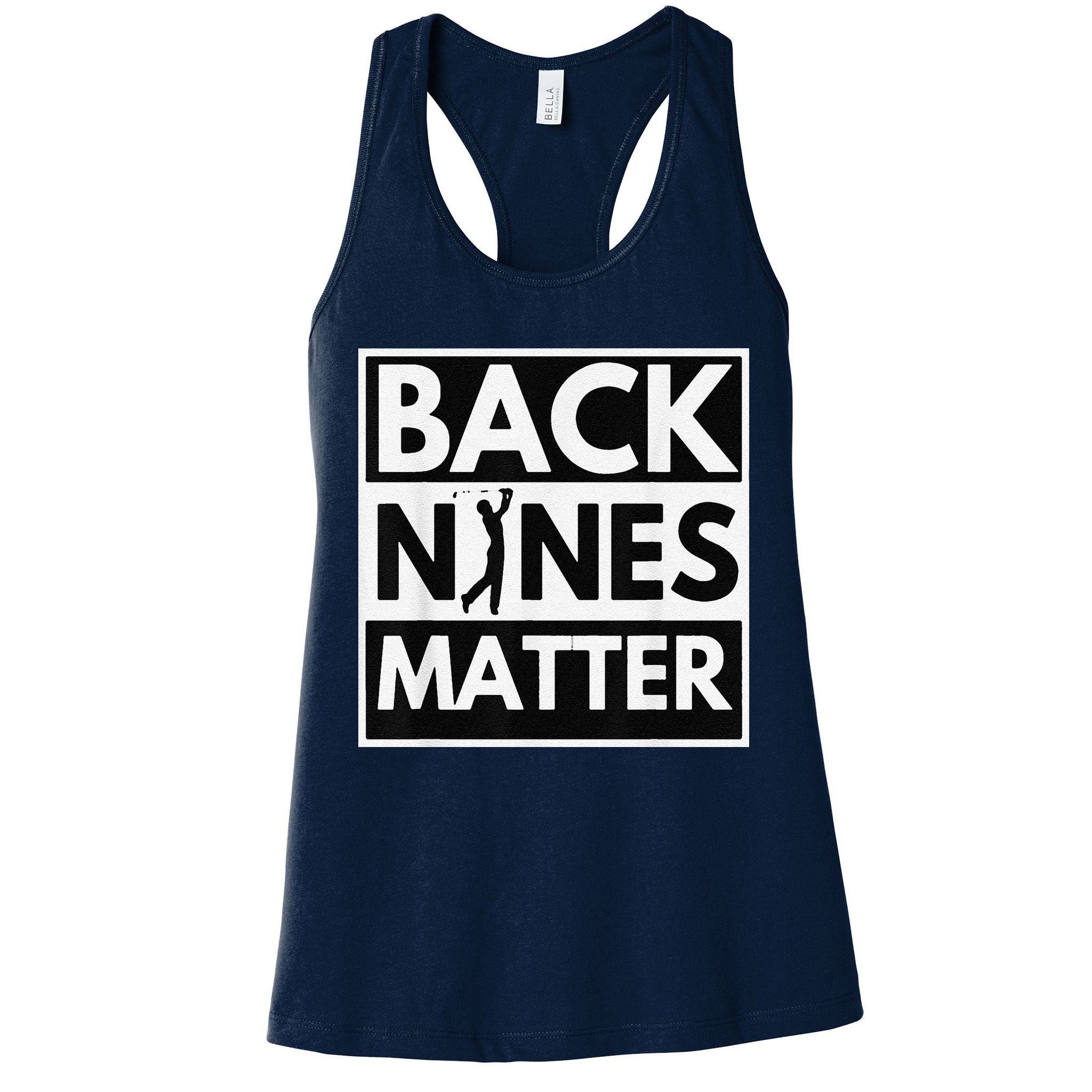 Back Nines Matter Golfing Lover & Golf Gift Womens Tank Top