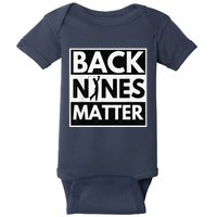 Back Nines Matter Golfing Lover & Golf Gift Baby Bodysuit