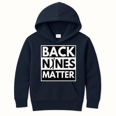Back Nines Matter Golfing Lover & Golf Gift Kids Hoodie