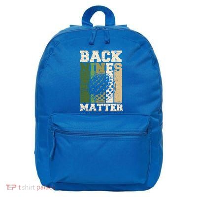 Back Nines Matter Your Hole Is My Goal Golf Gift 16 in Basic Backpack