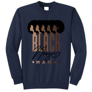 Black Nurse Mama Black History Month Tall Sweatshirt