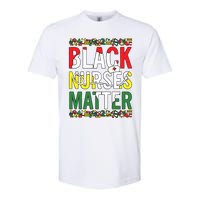 Black Nurses Matter Melanin Nurse Black History Month Black Pride Softstyle CVC T-Shirt