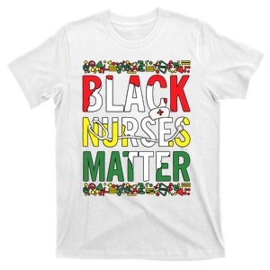 Black Nurses Matter Melanin Nurse Black History Month Black Pride T-Shirt