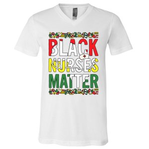 Black Nurses Matter Melanin Nurse Black History Month Black Pride V-Neck T-Shirt