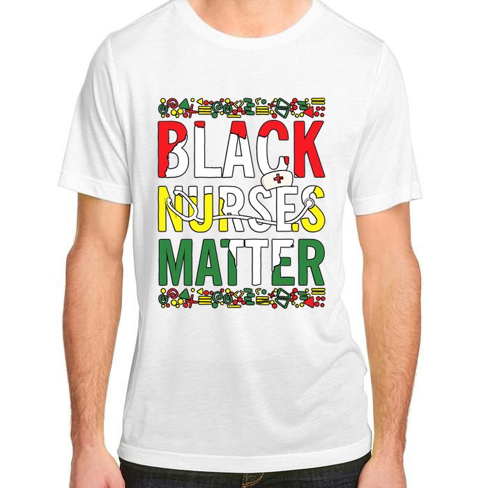 Black Nurses Matter Melanin Nurse Black History Month Black Pride Adult ChromaSoft Performance T-Shirt