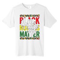 Black Nurses Matter Melanin Nurse Black History Month Black Pride Tall Fusion ChromaSoft Performance T-Shirt