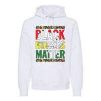 Black Nurses Matter Melanin Nurse Black History Month Black Pride Premium Hoodie