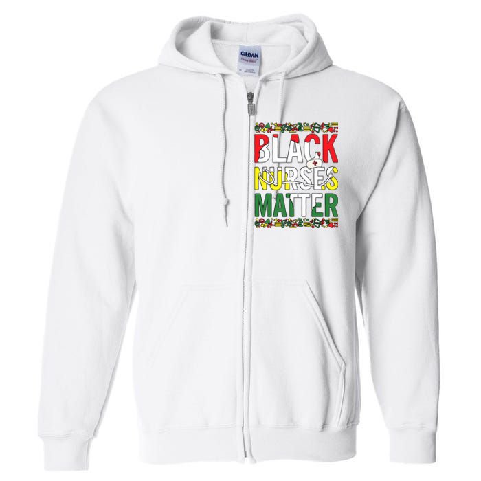 Black Nurses Matter Melanin Nurse Black History Month Black Pride Full Zip Hoodie