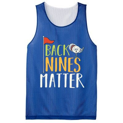 Back Nines Matter I Club Golfer Golf Ball Golfers Gift Mesh Reversible Basketball Jersey Tank