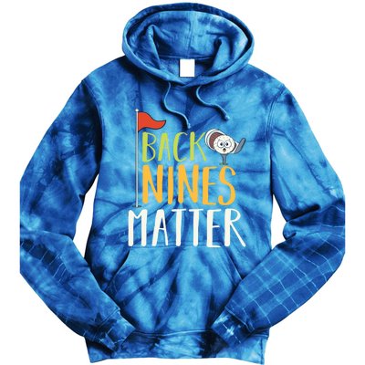 Back Nines Matter I Club Golfer Golf Ball Golfers Gift Tie Dye Hoodie