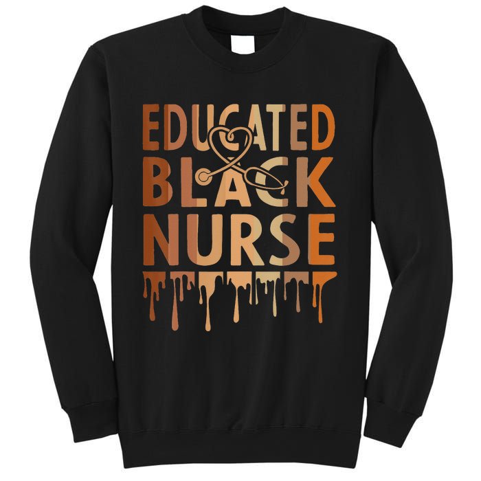 Black Nurse Melanin Nurse Educated Black History Month Nurse Sweatshirt