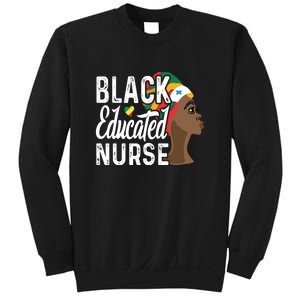 Black Nurse Melanin Nurse Educated Black History Month Nurse Sweatshirt