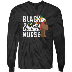 Black Nurse Melanin Nurse Educated Black History Month Nurse Tie-Dye Long Sleeve Shirt