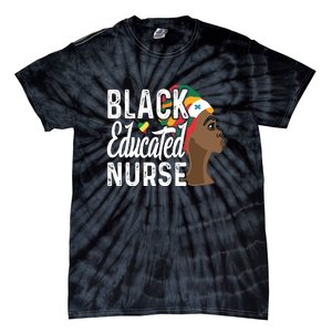 Black Nurse Melanin Nurse Educated Black History Month Nurse Tie-Dye T-Shirt