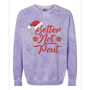 Better Not Pout Funny Christmas Song Santa Hat Holidays Funny Gift Colorblast Crewneck Sweatshirt