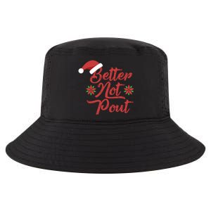 Better Not Pout Funny Christmas Song Santa Hat Holidays Funny Gift Cool Comfort Performance Bucket Hat