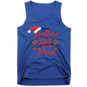 Better Not Pout Funny Christmas Song Santa Hat Holidays Funny Gift Tank Top