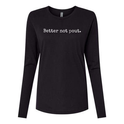 Better Not Pout Funny Vintage Christmas Saying Santa Clause Gift Womens Cotton Relaxed Long Sleeve T-Shirt