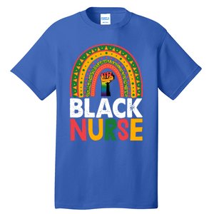 Black Nurse Power Rainbow African Black History Meaningful Gift Tall T-Shirt