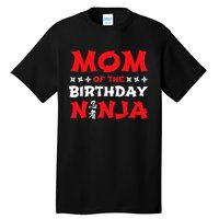 Birthday Ninja - Party - Mom of the Birthday Ninja Tall T-Shirt