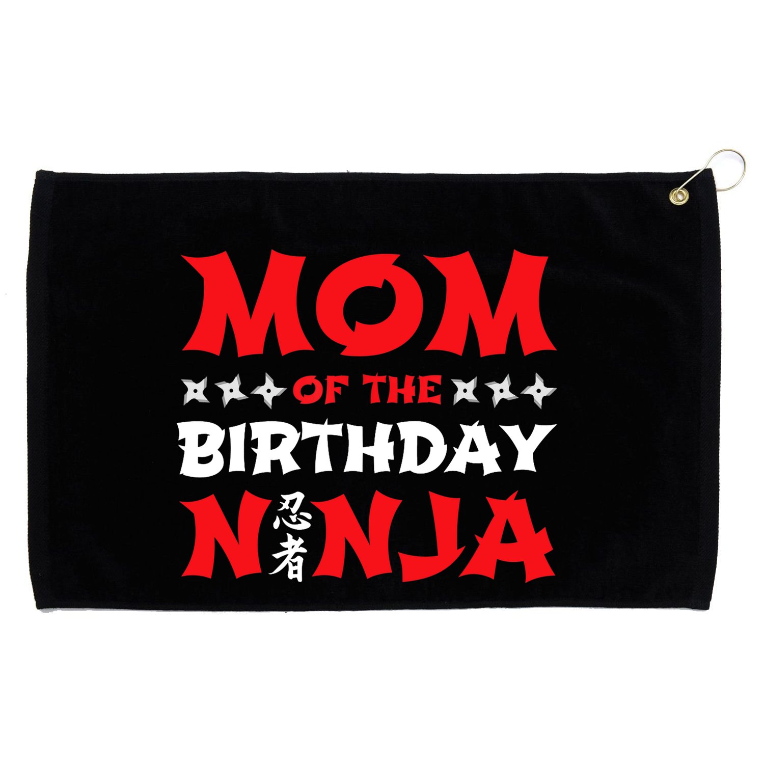 Birthday Ninja - Party - Mom of the Birthday Ninja Grommeted Golf Towel