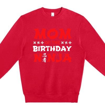 Birthday Ninja - Party - Mom of the Birthday Ninja Premium Crewneck Sweatshirt